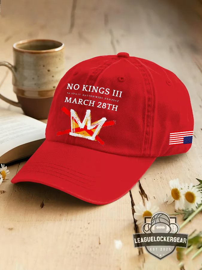 No Kings III 50 State Nationwide Protest March 28th Baseball Cap - LeagueLockerGear