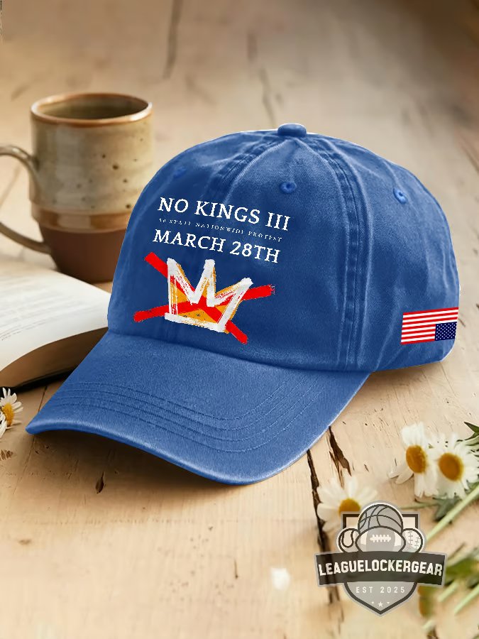 No Kings III 50 State Nationwide Protest March 28th Baseball Cap - LeagueLockerGear