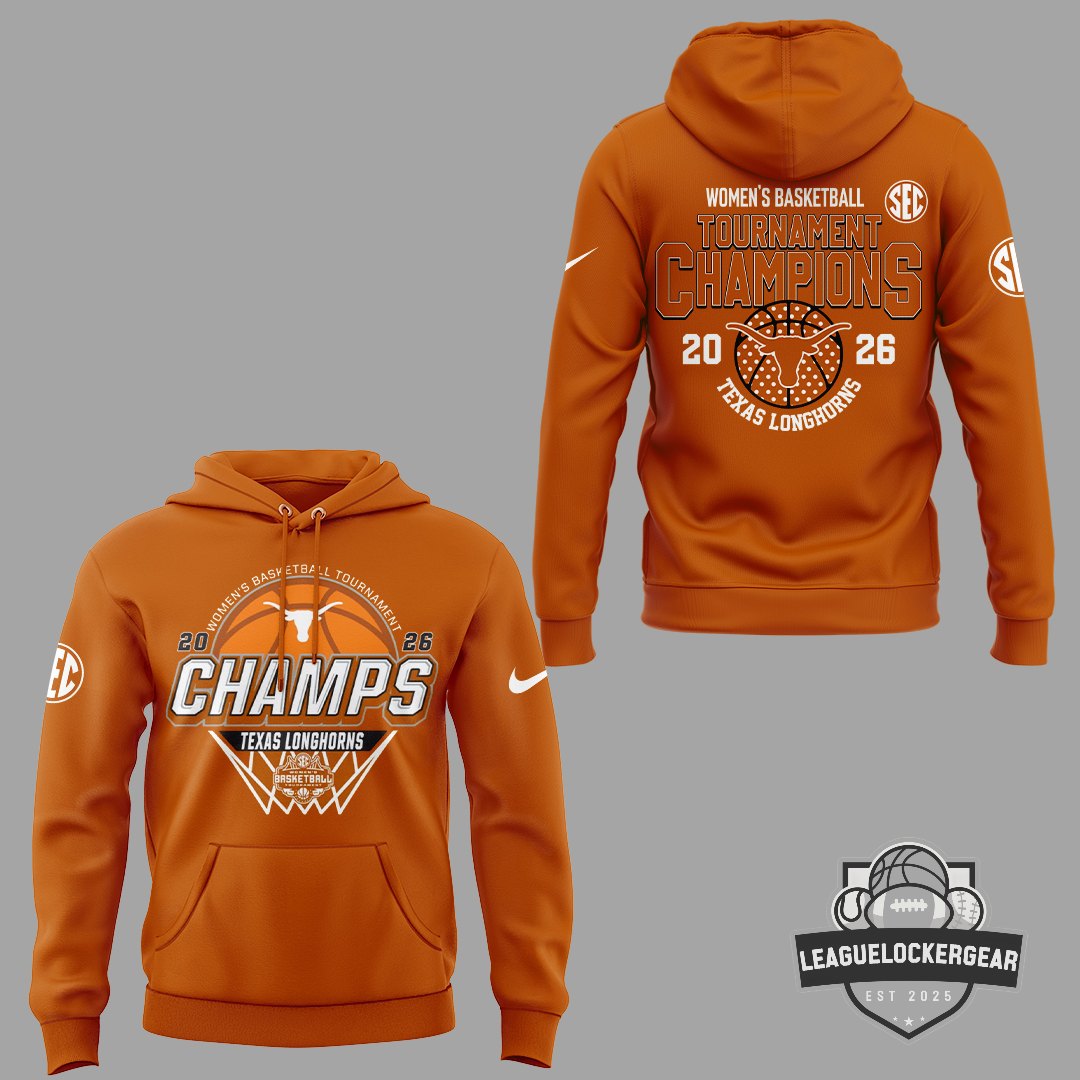 Texas Longhorns 2026 SEC Women's Basketball Tournament Champions Hoodie - LeagueLockerGear