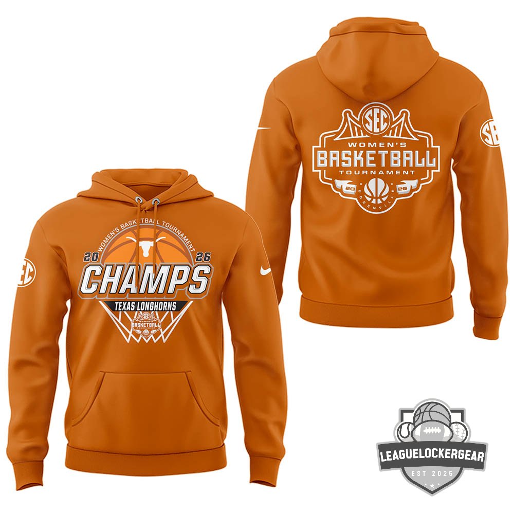Texas Longhorns 2026 SEC Women's Basketball Tournament Champs Hoodie - LeagueLockerGear