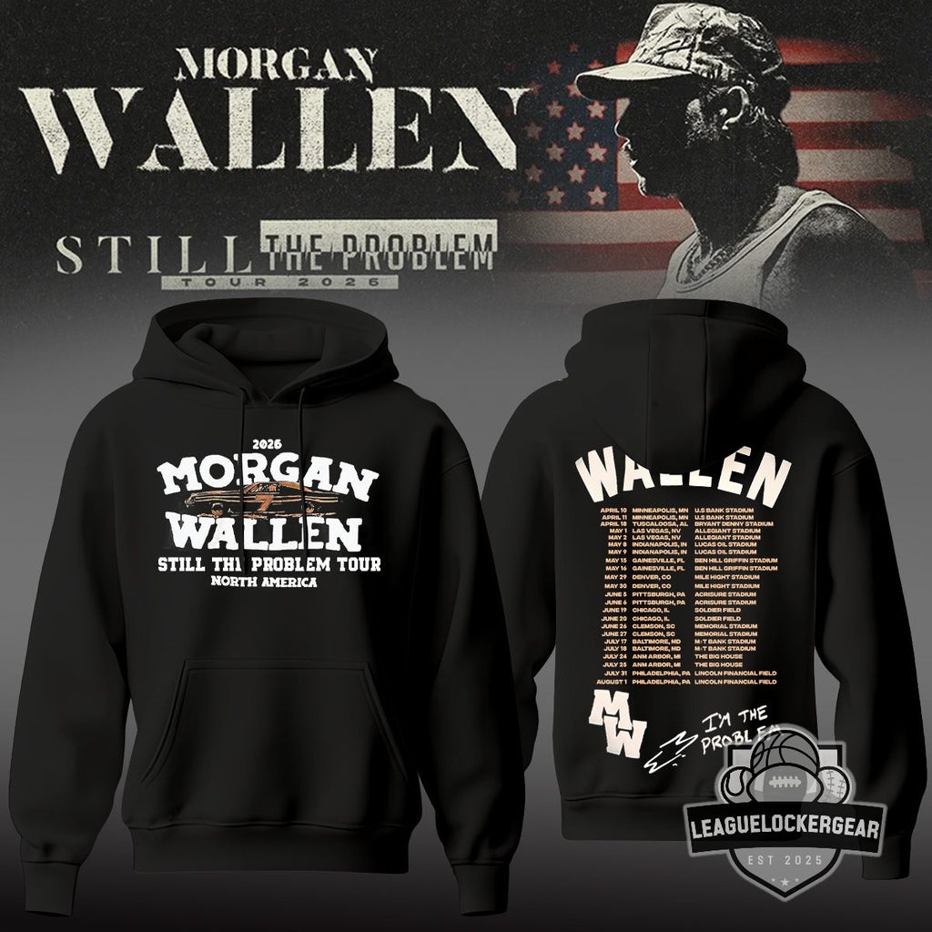 Morgan Wallen Still The Problem Tour 2026 North America Hoodie - LeagueLockerGear