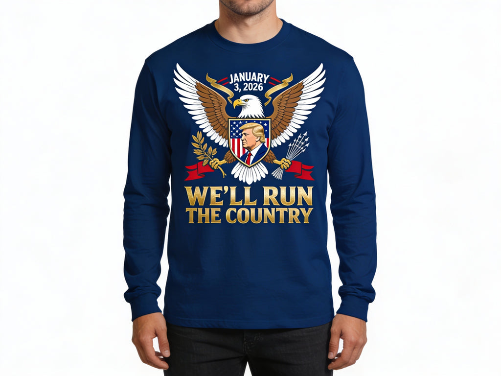 We'll Run The Country Sweatshirt - Trump Venezuela 2026 - LeagueLockerGear