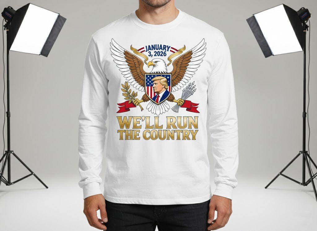 We'll Run The Country Sweatshirt - Trump Venezuela 2026 - LeagueLockerGear