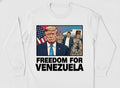 Freedom For Venezuela Long Sleeve - Trump 2026 Operation Absolute Resolve Shirt - LeagueLockerGear