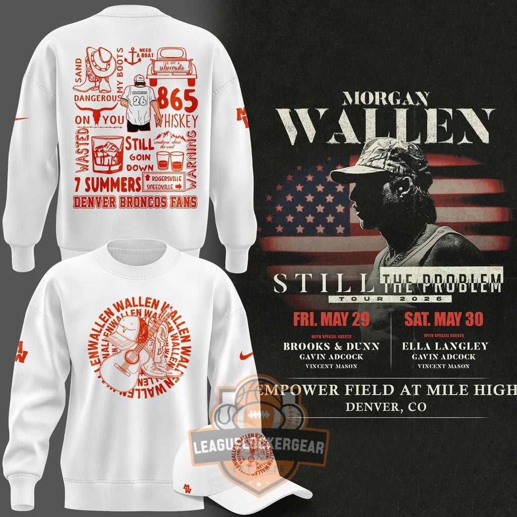 Morgan Wallen Still The Problem Tour 2026 Denver Broncos Fans Sweatshirt - LeagueLockerGear