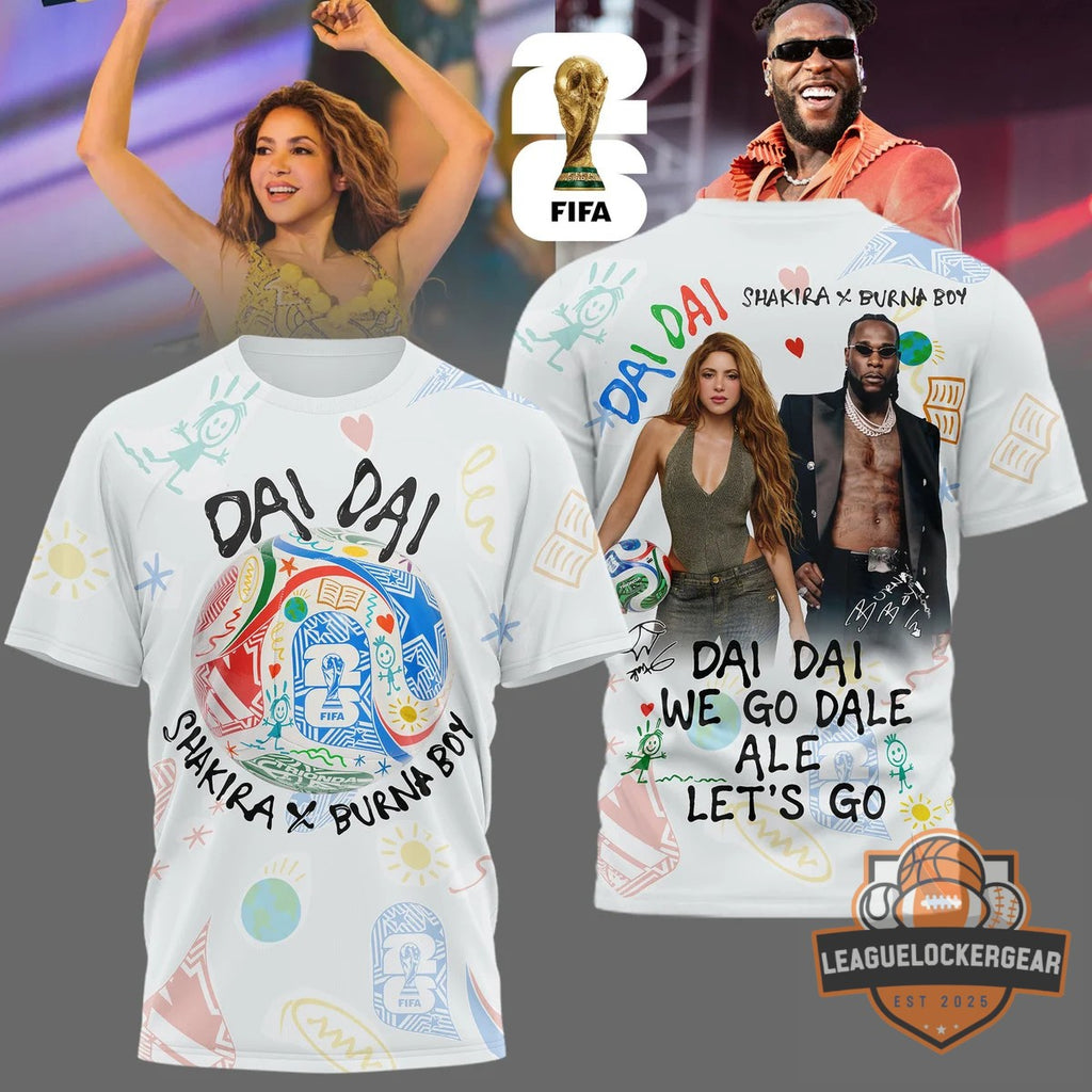 Shakira Burna Boy FIFA World Cup DAI DAI 2026 T-Shirt - LeagueLockerGear